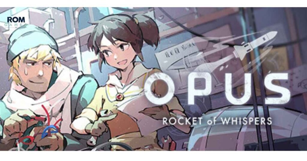 Opus: Rocket of Whispers
