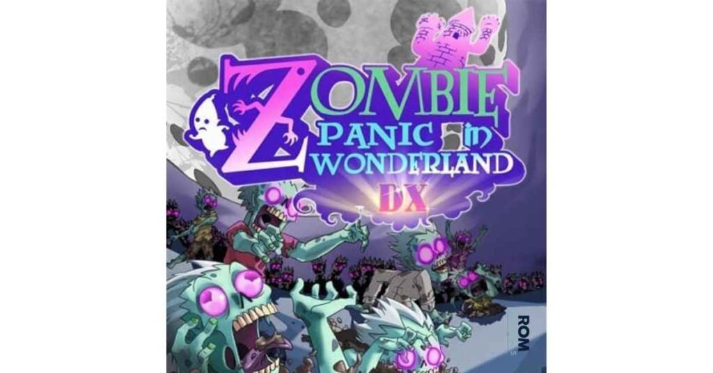 Zombie Panic in Wonderland DX